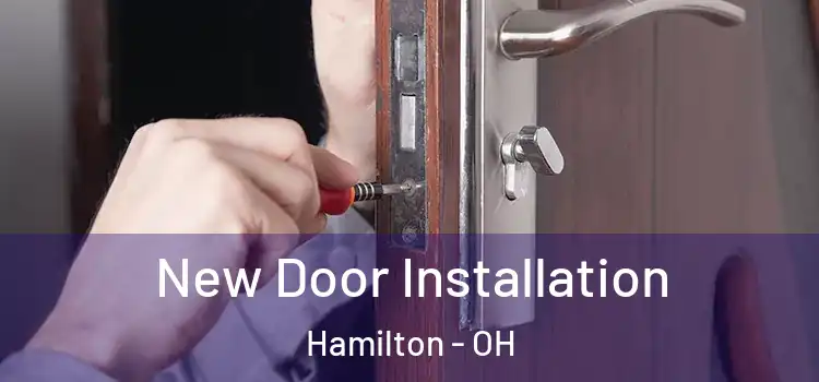 New Door Installation Hamilton - OH