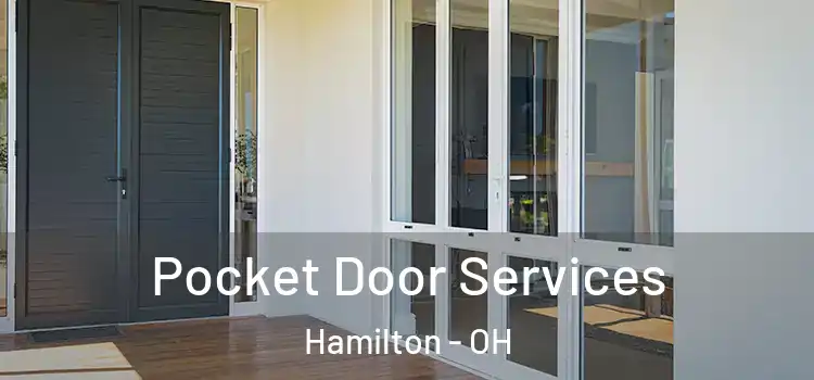 Pocket Door Services Hamilton - OH