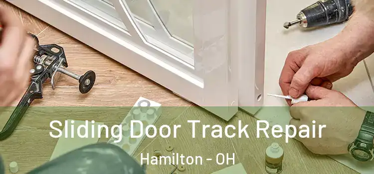  Sliding Door Track Repair Hamilton - OH