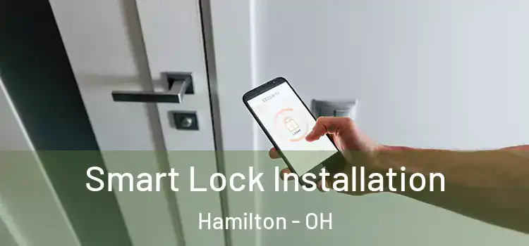 Smart Lock Installation Hamilton - OH